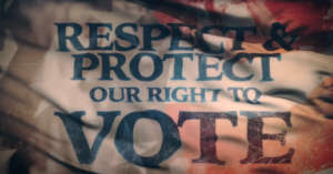 Respect & Protect Our Right to Vote